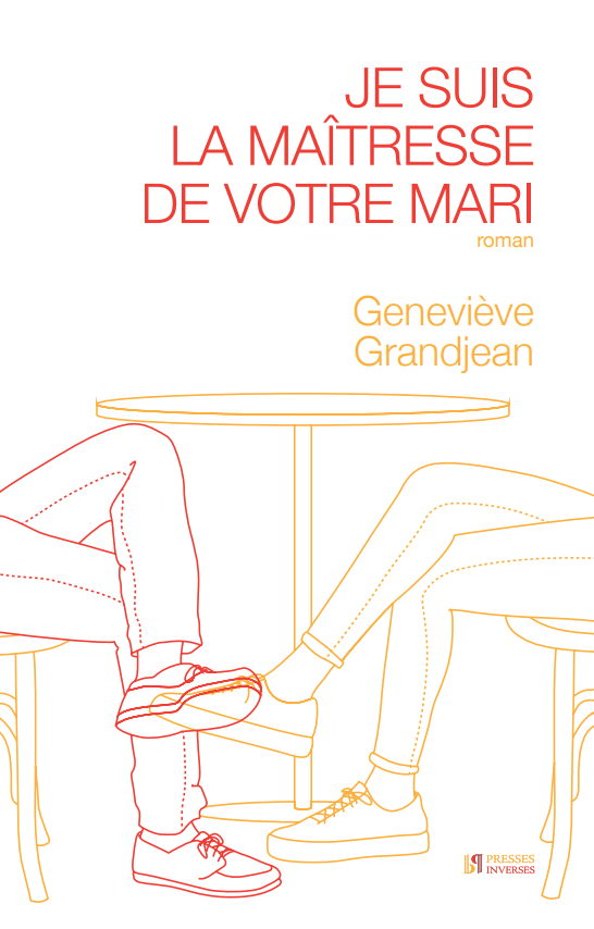 Geneviève Grandjean, Je suis la maîtresse de votre mari